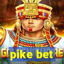 pike bet